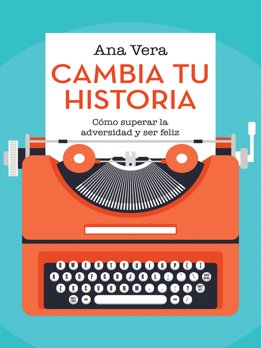 Title details for Cambia Tu Historia by Ana Vera - Available